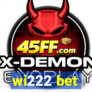 wi222 bet